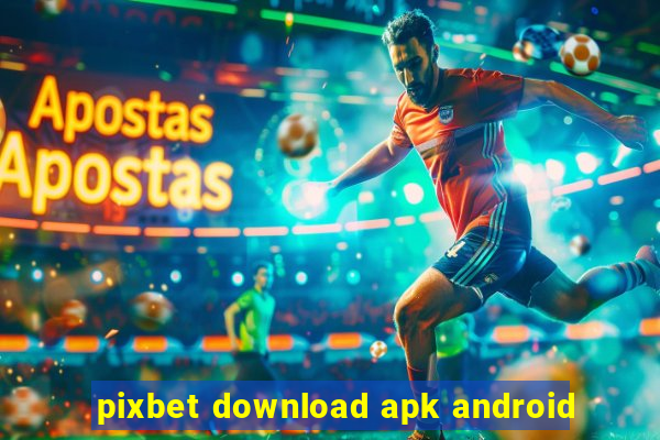 pixbet download apk android